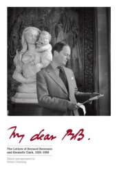 book My dear BB ...: the letters of Bernard Berenson and Kenneth Clark, 1925-1959