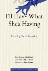 book I'll Have What She's Having: Mapping Social Behavior (Simplicity: Design, Technology, Business, Life)