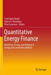 book Quantitative Energy Finance Modeling, Pricing, and Hedging in Energy and Commodity Markets