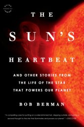 book The Suns Heartbeat: And Other Stories from the Life of the Star That Powers Our Planet