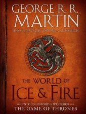 book The World of Ice & Fire: The Untold History of Westeros and the Game of Thrones