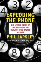 book Exploding the Phone: The Untold Story of the Teenagers and Outlaws who Hacked Ma Bell