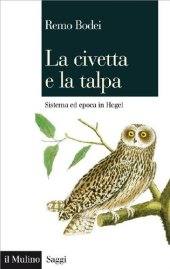 book La civetta e la talpa. Sistema ed epoca in Hegel