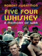 book Five four whiskey: a memory of war