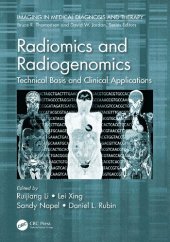 book Radiomics and Radiogenomics: Technical Basis and Clinical Applications