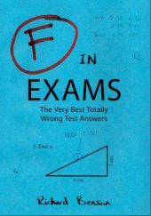 book F in exams: the very best totally wrong test answers