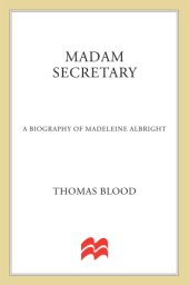 book Madam Secretary: a biography of Madeleine Albright