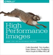 book High Performance Images: Shrink, Load, and Deliver Images for Speed