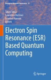 book Electron Spin Resonance (ESR) Based Quantum Computing