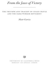 book From the jaws of victory: the triumph and tragedy of Cesar Chavez and the farm worker movement