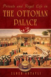 book Private and Royal Life in the Ottoman Palace