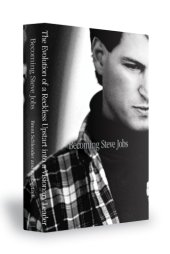 book Becoming Steve Jobs: the evolution of a reckless upstart into a visionary leader