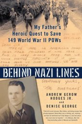 book Behind Nazi lines: my father's heroic quest to save 149 World War II POWs