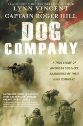 book Dog Company: a true story of American soldiers abandoned by their high command