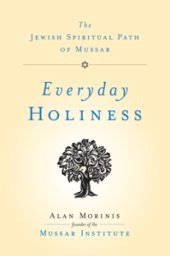 book Every day, holy day: 365 days of teachings and practices from the Jewish tradition of mussar