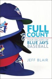 book Full count: four decades of blue jays baseball