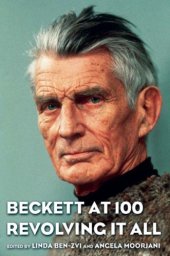 book Beckett at 100: Revolving It All