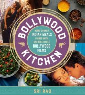 book Bollywood Kitchen: Home-Cooked Indian Meals Paired with Unforgettable Bollywood Films