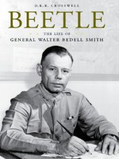 book Beetle: the life of general Walter Bedell Smith