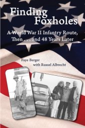 book Finding foxholes: a World War II infantry route, then ... and 48 years later