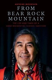 book From Bear Rock Mountain: the life and times of a Dene residential school survivor