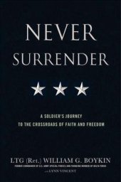 book Never Surrender: A Soldier's Journey to the Crossrowads of Faith and Freedom