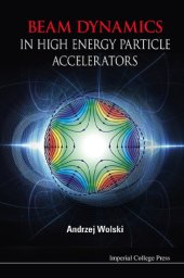 book Beam Dynamics In High Energy Particle Accelerators