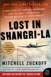 book Lost in Shangri-La: A True Story of Survival, Adventure, and the Most Incredible Rescue Mission of World War II