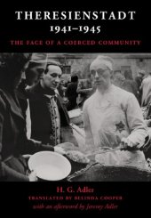 book Theresienstadt, 1941-1945: the face of a coerced community