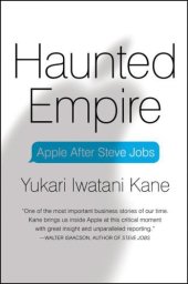 book Haunted Empire: Apple After Steve Jobs