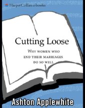 book Cutting loose: why women who end their marriages do so