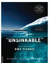 book ''Unsinkable'': the full story of the RMS Titanic