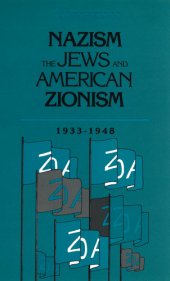 book Nazism, The Jews and American Zionism, 1933-1948