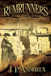 book Rumrunners: the smugglers from St. Pierre and Miquelon and the Burin Peninsula from prohibition to present day