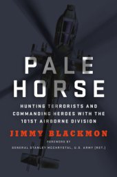 book Pale horse: hunting terrorists and commanding heroes with the 101st Airborne Division