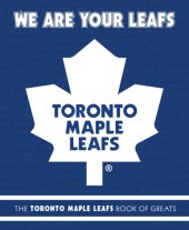 book We are your leafs: the toronto maple leafs book of greats