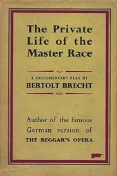 book The private life of the master race a documentary play