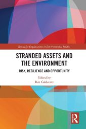 book Stranded Assets and the Environment: Risk, Resilience and Opportunity