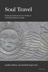 book Soul Travel: Spiritual Journeys in Late Medieval and Early Modern Europe