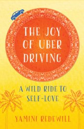 book The joy of Uber driving: a wild ride to self-love