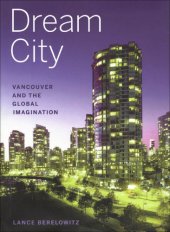 book Dream city Vancouver and the global imagination