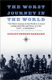 book The worst journey in the world: Antarctic, 1910-1913