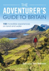book The adventurer's guide to Britain 150 incredible experiences on land and water
