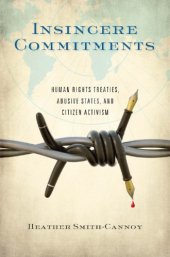 book Insincere commitments: human rights treaties, abusive states, and citizen activism