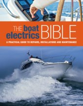 book The boat electrics bible: a practical guide to repairs, installations and maintenance on yachts and motorboats