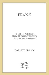 book Frank: a personal history of American politics: from the Great Society to same-sex marriage