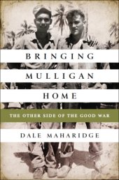 book Bringing Mulligan Home: the Other Side of the Good War