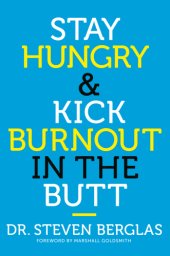 book Stay Hungry & Kick Burnout in the Butt