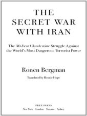 book The Secret War with Iran: The 30-Year Clandestine Struggle Against the World's Most Dangerous Terrorist Power