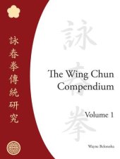 book The Wing Chun Compendium, Volume One